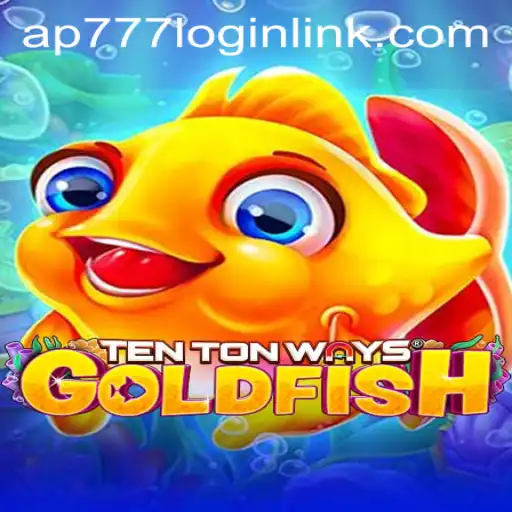 Introducing 'TenTonWaysGoldfish': A New Gaming Experience with AP777.COM PH